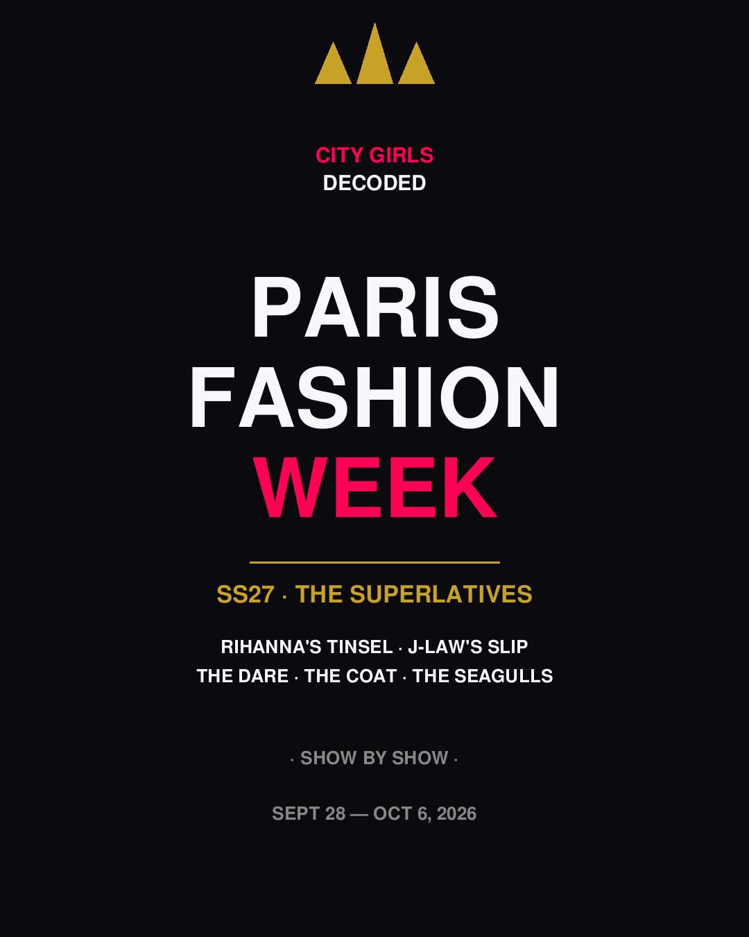 Paris Fashion Week SS27: The Superlatives — Rihanna's Gold Tinsel, J-Law's Slip, And A Transparent Dare